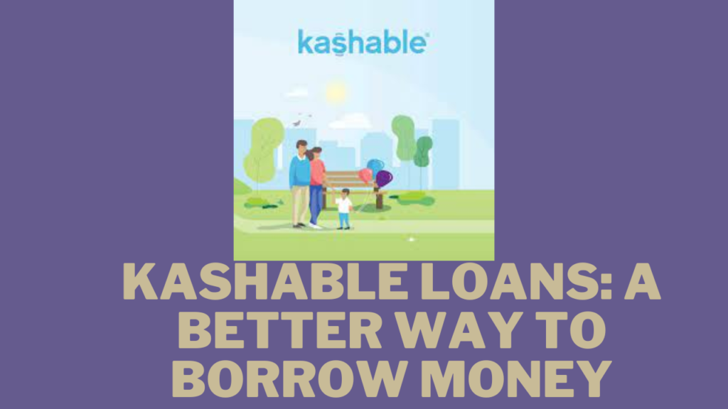 How long does it take for Kashable to approve a loan?